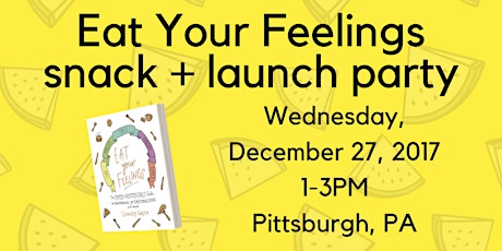 Eat Your Feelings snack + launch party! primary image