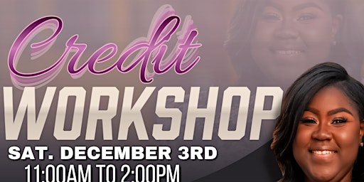 Credit Workshop Hosted by Audri B.