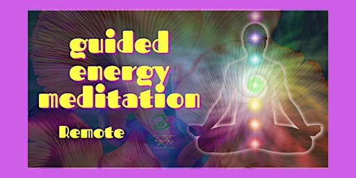 Remotely Guided Energy Meditation