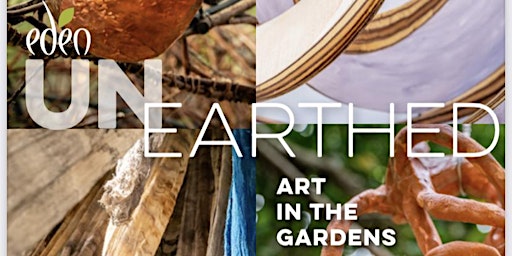 Eden Unearthed: art in the gardens