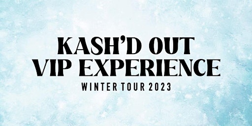 Columbus -Kash'd Out VIP Experience