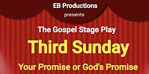 The Gospel Stage Play:  Third Sunday (Your Promise or God's Promise)
