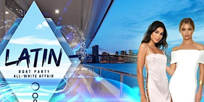 Imagen principal de #1 NYC LATIN MUSIC BOAT  PARTY CRUISE | YACHT  Experience