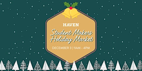 Student Makers Holiday Market