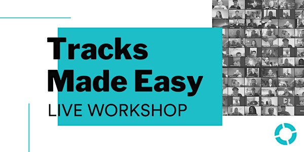 Tracks Made Easy Workshop
