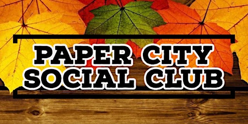 Paper City Social Club Monthly Events