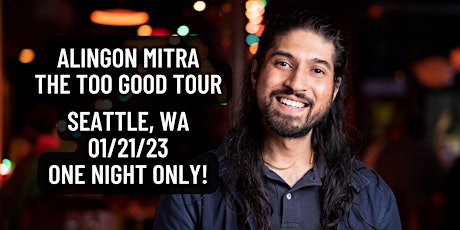 Comedian Alingon Mitra in Seattle! | The Too Good Tour | Stand Up Comedy