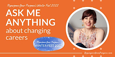 Ask Me Anything About Changing Careers (Winter Fest 2022)