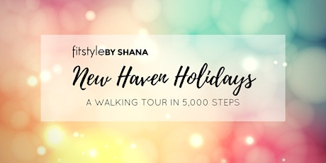 Fitstyle Walking Tour: Holiday Edition primary image