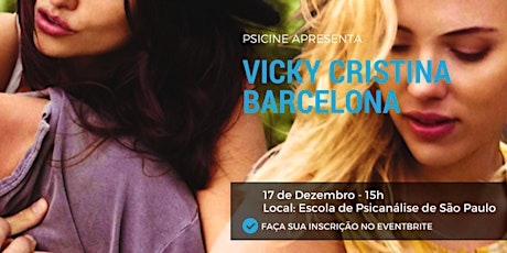 Imagem principal do evento Vicky Cristina Barcelona- PsiCine: Cinema para Não-Psicanalistas