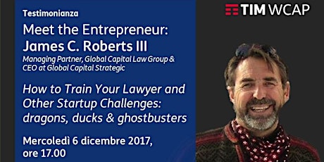Immagine principale di How to Train Your Lawyer and Other Startup Challenges: Dragons, Ducks & Ghostbusters 