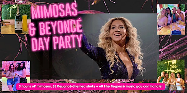2023 Mimosas & Beyoncé Day Party - Includes 3 Hours of Mimosas!