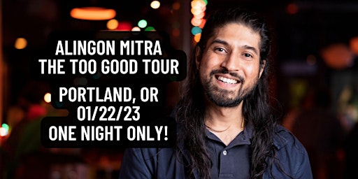 Comedian Alingon Mitra in Portland! | The Too Good Tour | Stand Up Comedy