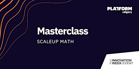 Masterclass: Scaleup Math
