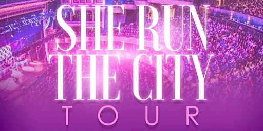 She Run The City Tour