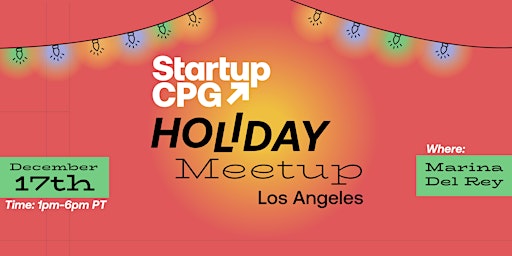 Startup CPG Holiday Los Angeles Meetup