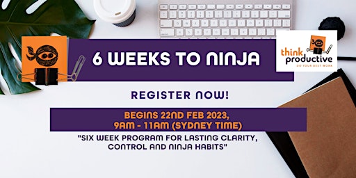 6 Weeks to Ninja: Become a Productivity Ninja