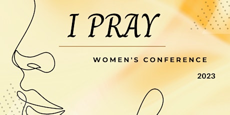 I Pray, Women's Conference