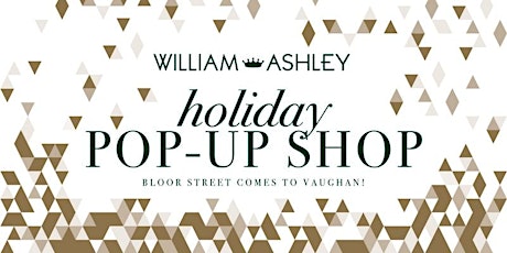 WILLIAM ASHLEY HOLIDAY POP-UP SHOP