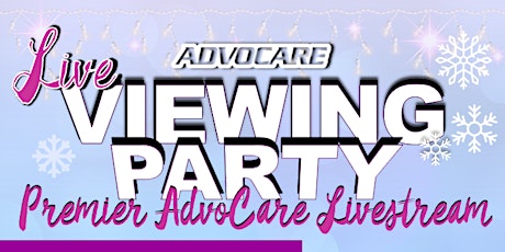ADVOCARE- LIVE VIEWING PARTY primary image