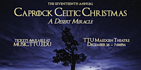 The Seventeenth Annual Caprock Celtic Christmas: "A Desert Miracle" primary image