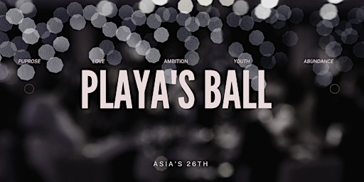 Asia's 26th Birthday- PLAYA's Ball