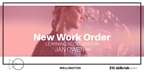 New Work Order Learning Accelerator with Jan Owen AM - Wellington primary image