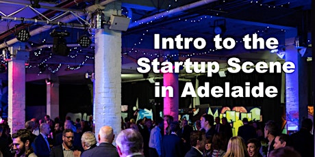 Intro to the Startup Scene in Adelaide primary image