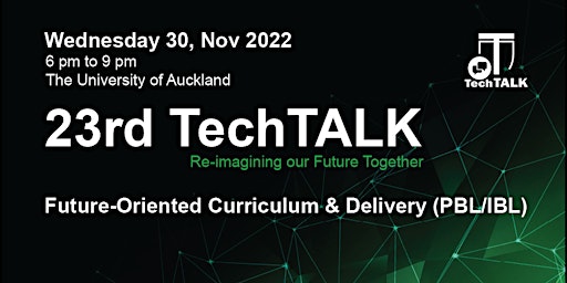 TechTALK #23 - Future-Oriented Curriculum & Delivery