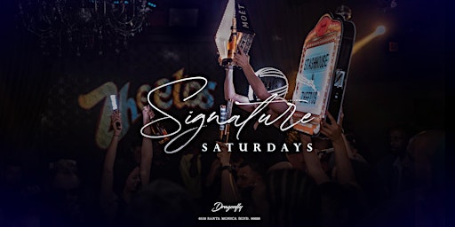 Signature Saturdays Party | Dragonfly Hollywood