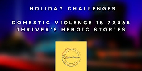 Holiday Challenges - Domestic Violence is a YEAR-ROUND Challenge