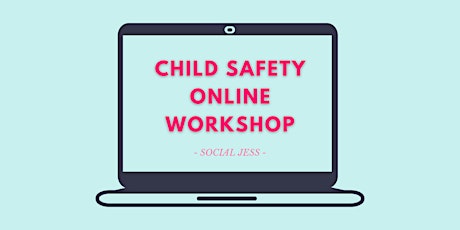 INTRODUCTION TO CHILD SAFETY ONLINE WORKSHOP primary image