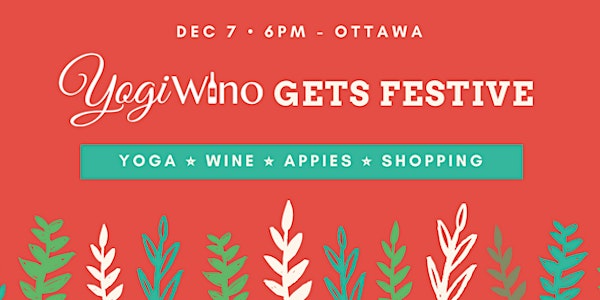 YogiWino Gets Festive 2017 - YOGA, WINE, APPIES & SHOPPING