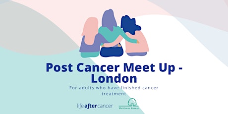 Post Cancer Meet Up - London