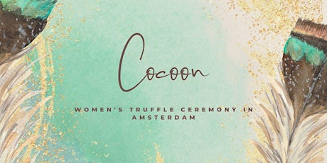 Cocoon: Women's Truffle Ceremony & Sound Healing Journey