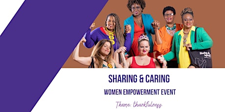 Primaire afbeelding van Sharing & Caring Women Empowerment Event: Thankfulness