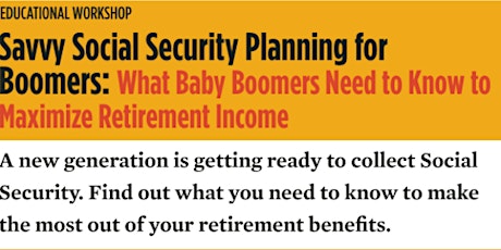 Savvy Social Security Planning for Boomers primary image