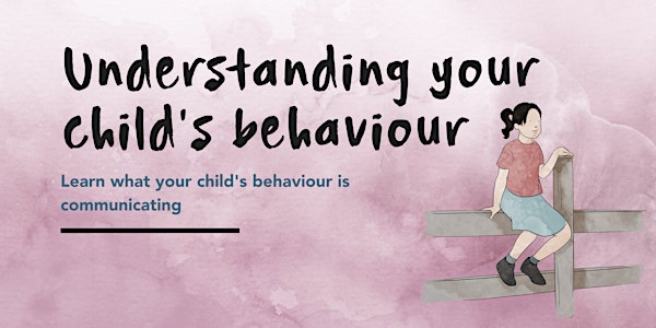CANCELLED- Understanding your child’s behaviour