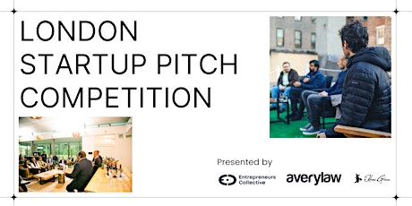 London Startup Pitch Competition -  Angel Investors, VCs  &  Networking