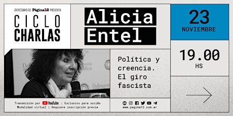 Imagen principal de Soci@s P12: Alicia Entel Política y creencia. El giro fascista.