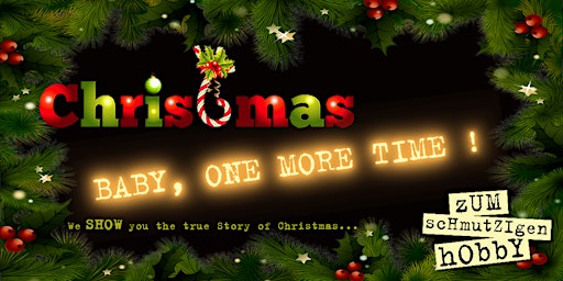 Premiere CHRISTMAS, BABY ONE MORE TIME!