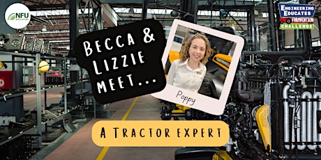 Primaire afbeelding van NFU Education x Becca & Lizzie meet... Poppy the tractor expert