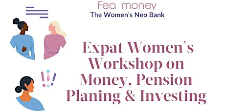 Expat Women's Workshop on Money, Pension Planing & Investing
