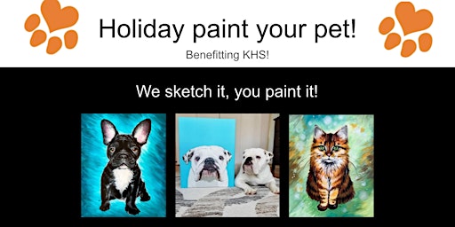 Holiday Paint your pet! Benefitting KHS