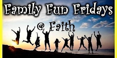 Family Fun Nights @ Faith primary image