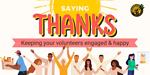 Saying Thanks: Keeping Your Volunteers Engaged & Happy