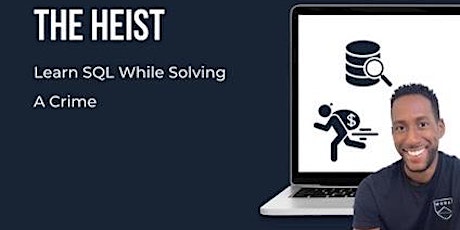 The Heist - An SQL Mystery | Learn SQL While Solving A Crime