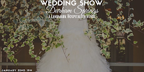 Bridal Show and Wedding Expo at Durham Springs