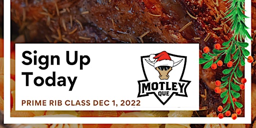 A holiday dinner class featuring prime rib at Motley Que