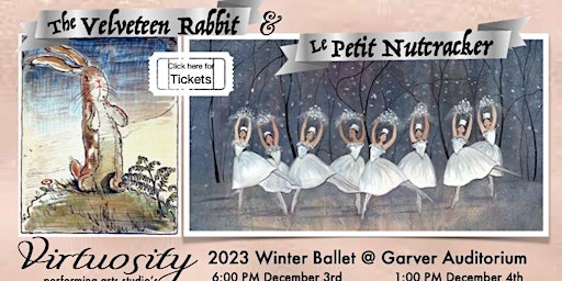 The Velveteen Rabbit & Le Petit Nutcracker 6:00 pm 12/3